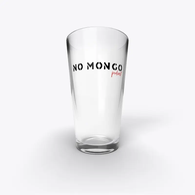 No Mongo Podcast Pint Glass