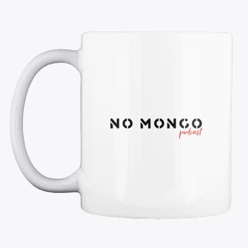 No Mongo Podcast Coffee Mug